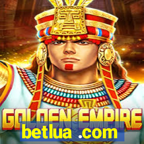 betlua .com